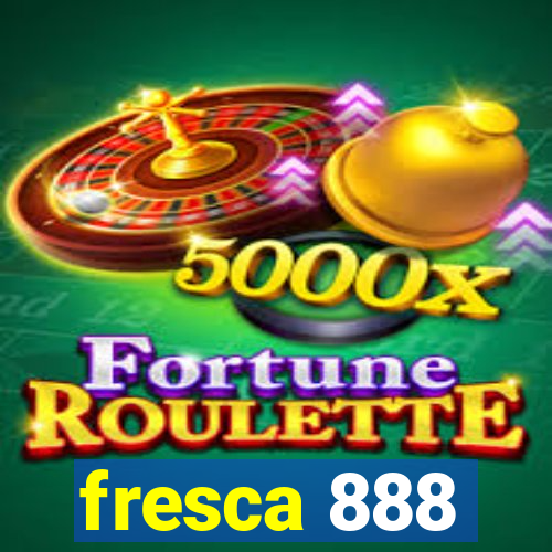 fresca 888